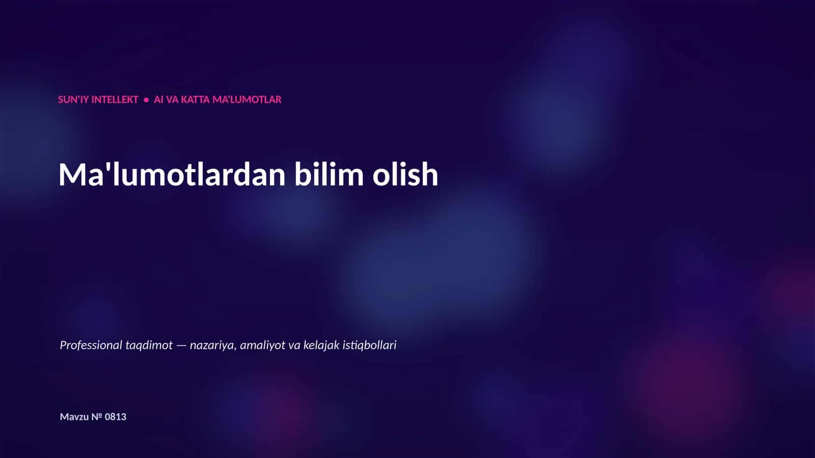 SUN'IY INTELLEKT • AI VA KATTA MA'LUMOTLAR 1