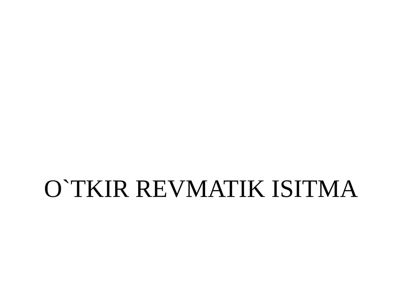 O`TKIR REVMATIK ISITMA 1