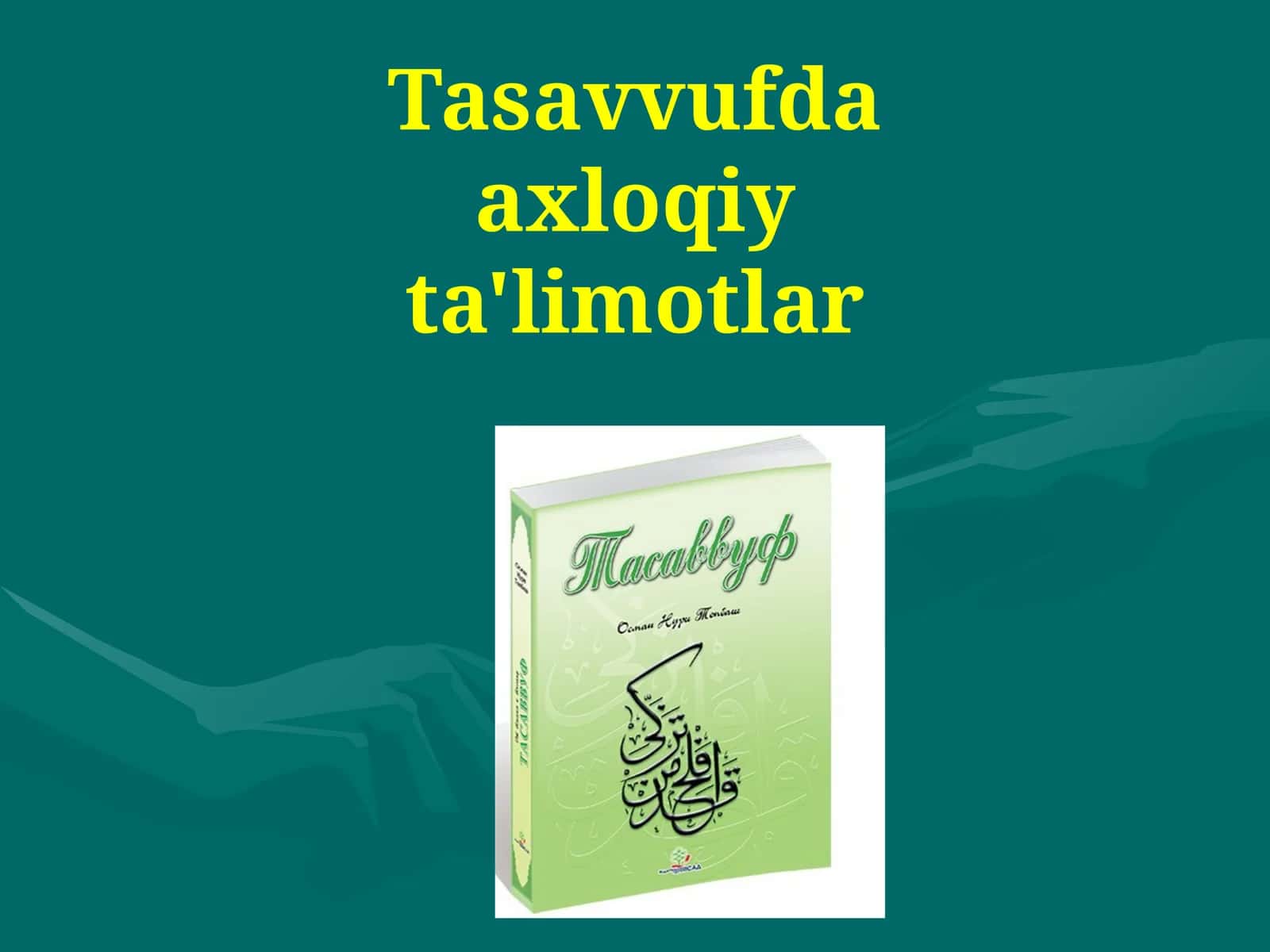 Tasavvufda axloqiy ta'limotlar 1
