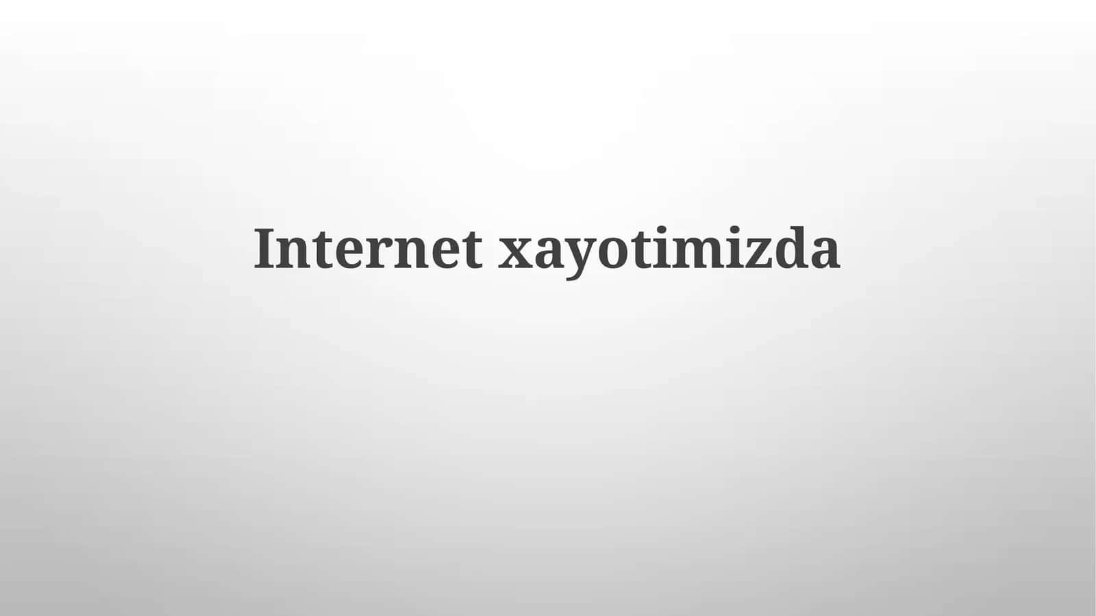 Internetxayotimizda 1