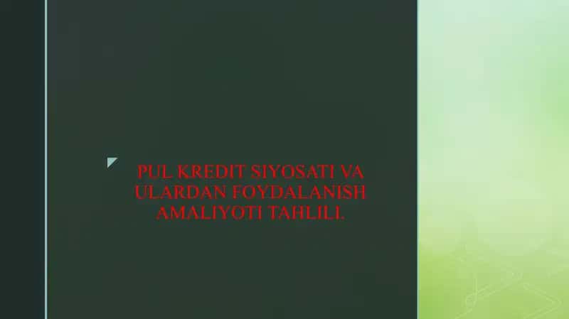 PUL KREDIT SIYOSATI VA ULARDAN FOYDALANISH AMALIYOTI TAHLILI. 1
