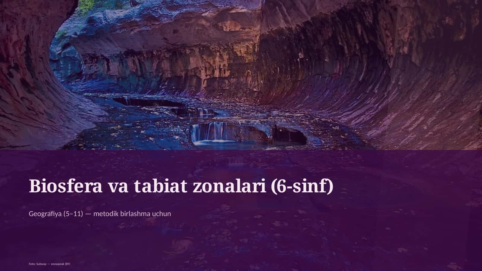 Biosfera va tabiat zonalari (6-sinf) 1