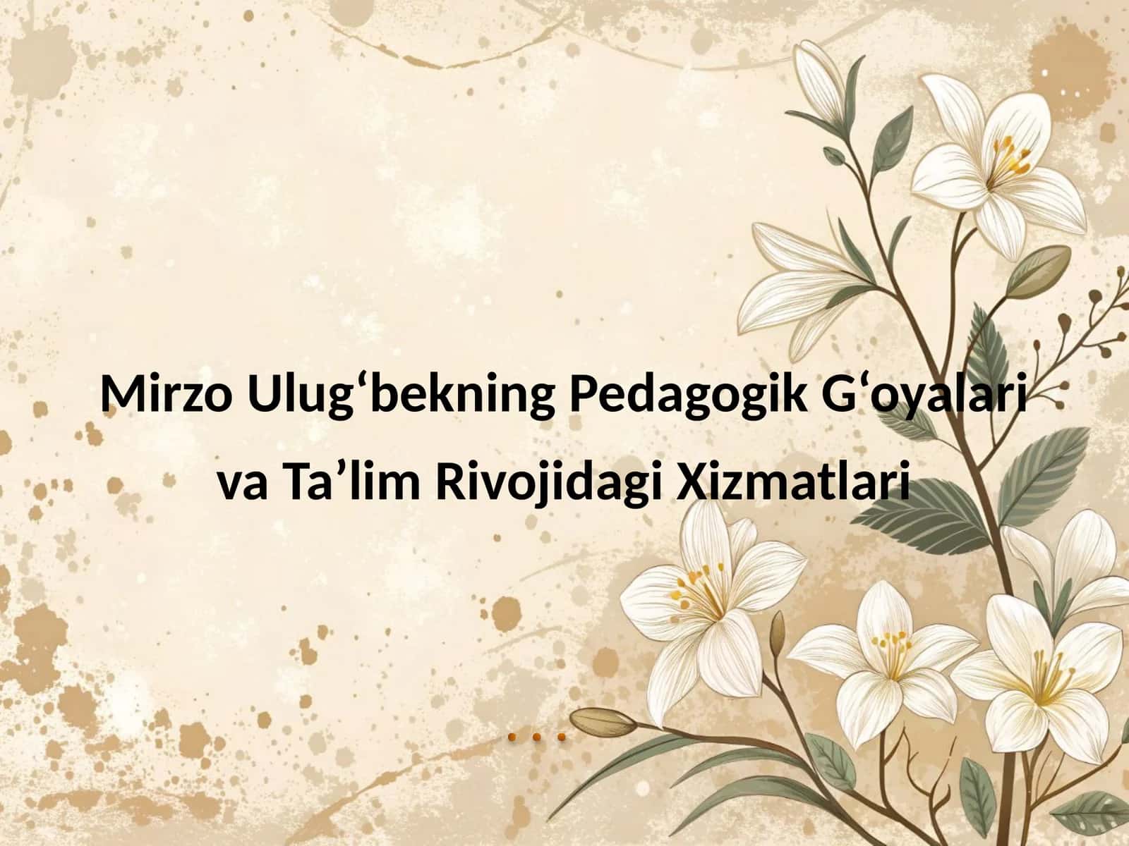 mirzo ulugbekning pedagogik goyalari 1