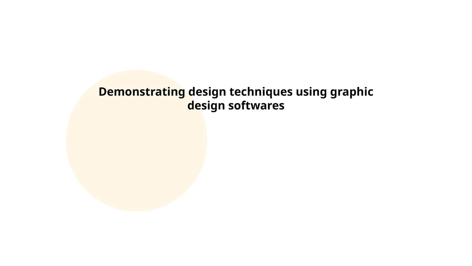 Demonstrating design techniques using graphic design softwares 1