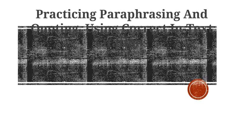Practicing Paraphrasing And Quoting 1
