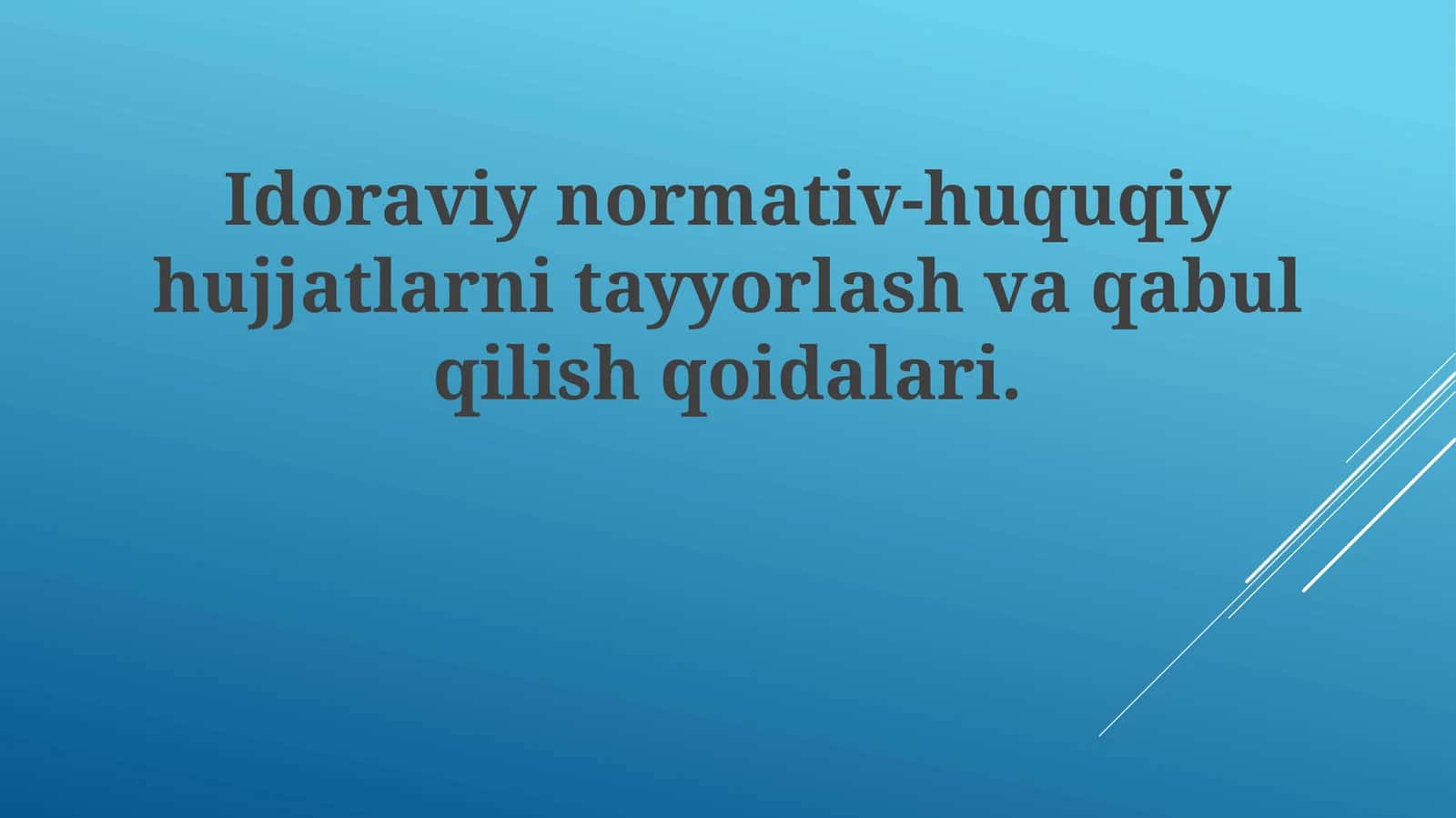 Idoraviy normativ-huquqiy hujjatlarni tayyorlash va qabul qilish qoidalari 1