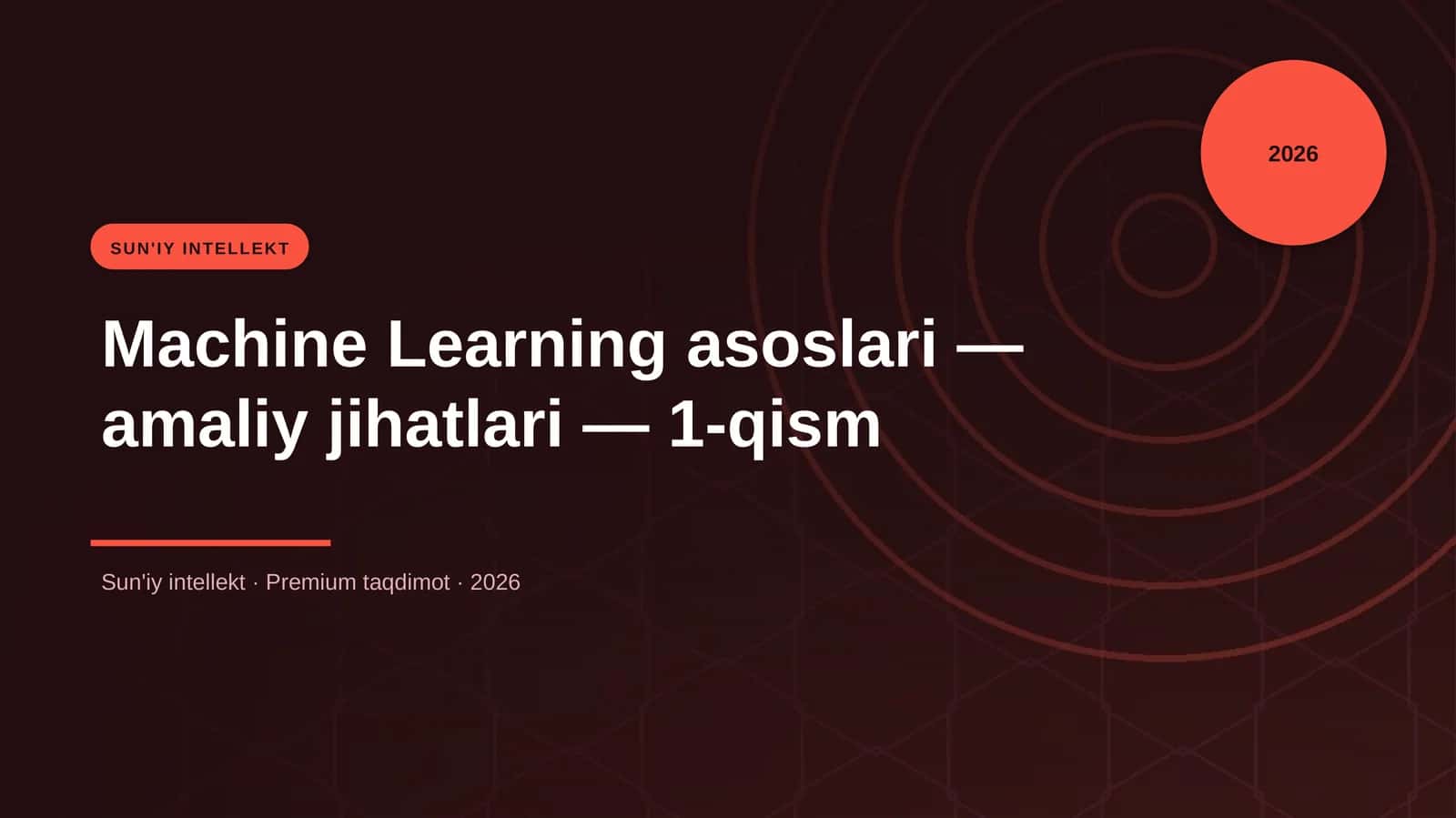 Machine Learning asoslari — amaliy jihatlari — 1-qis 1