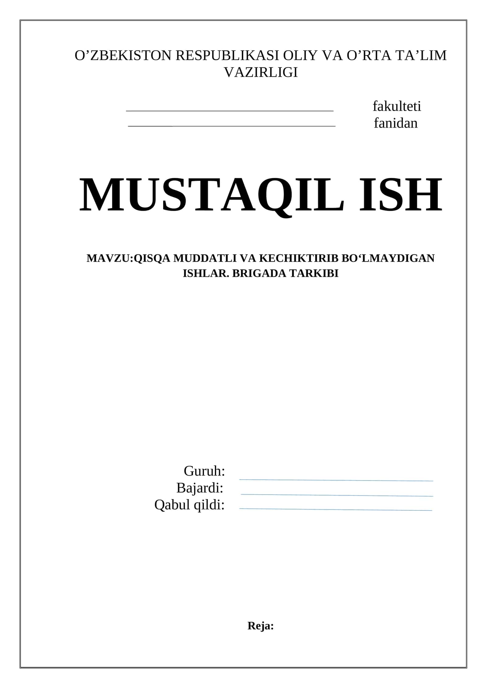 Qisqa muddatli va kechiktirib bo‘lmaydigan ishlar,BRIGADA TARKIBI 1