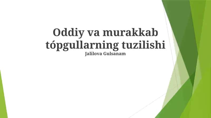 Oddiy va murakkab tópgullarning tuzilishi 1