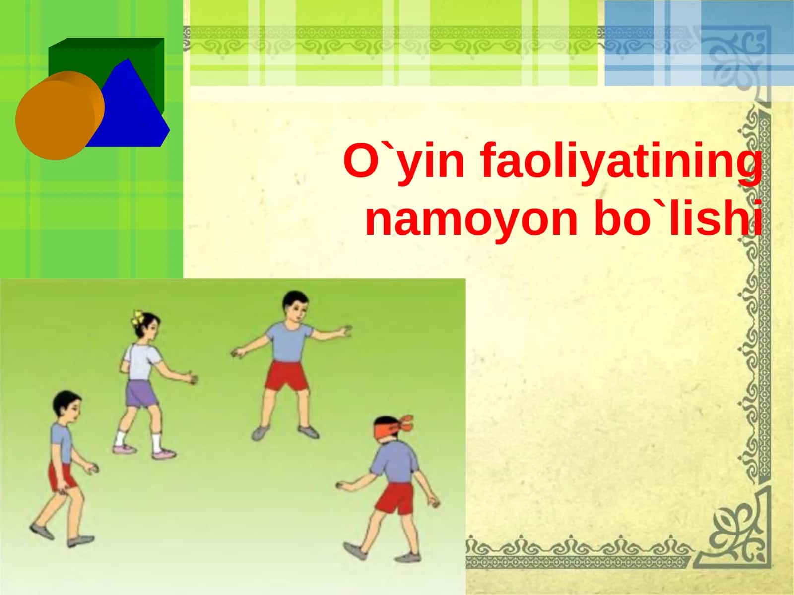 O`yin-faoliyatining namoyon bo`lishi 1