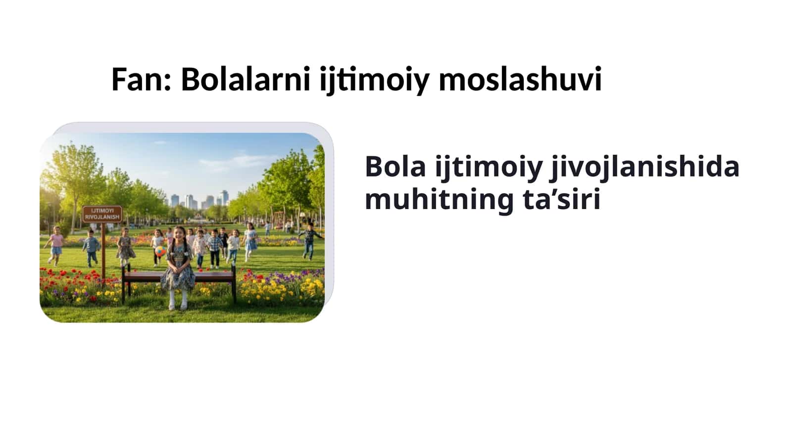 Bola ijtimoiy jivojlanishda muhitning ta'siri 1