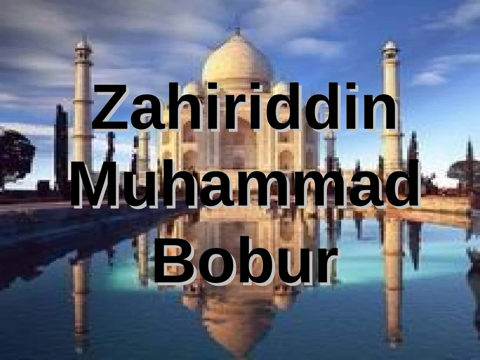 Zahiriddin Muhammad Bobur 1