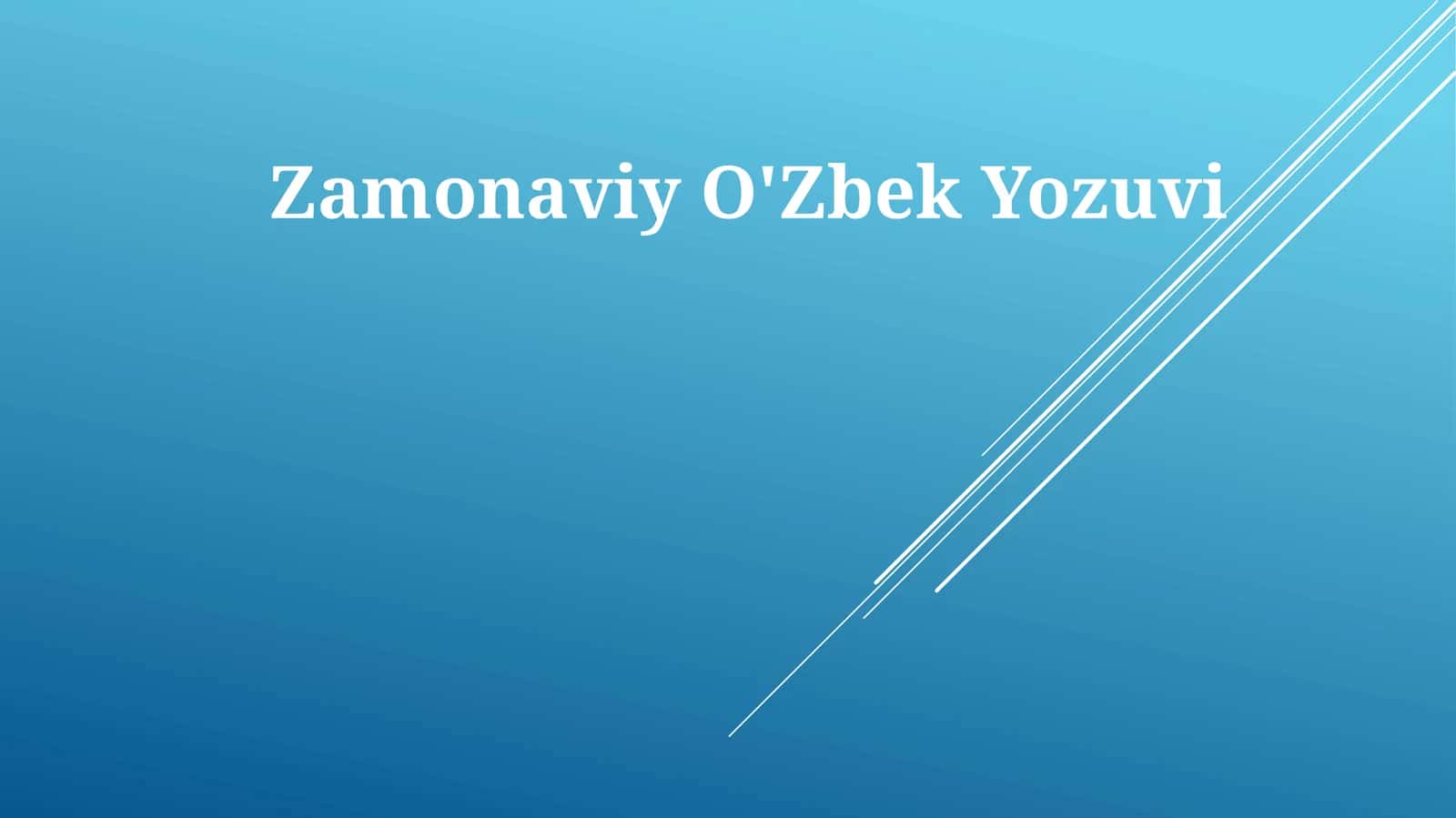Zamonaviy O'Zbek Yozuvi 1