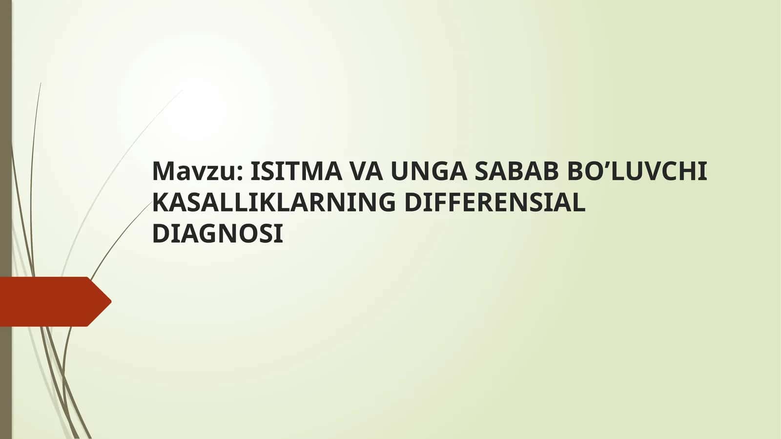 ISITMA VA UNGA SABAB BO’LUVCHI KASALLIKLARNING DIFFERENSIAL DIAGNOSI 1