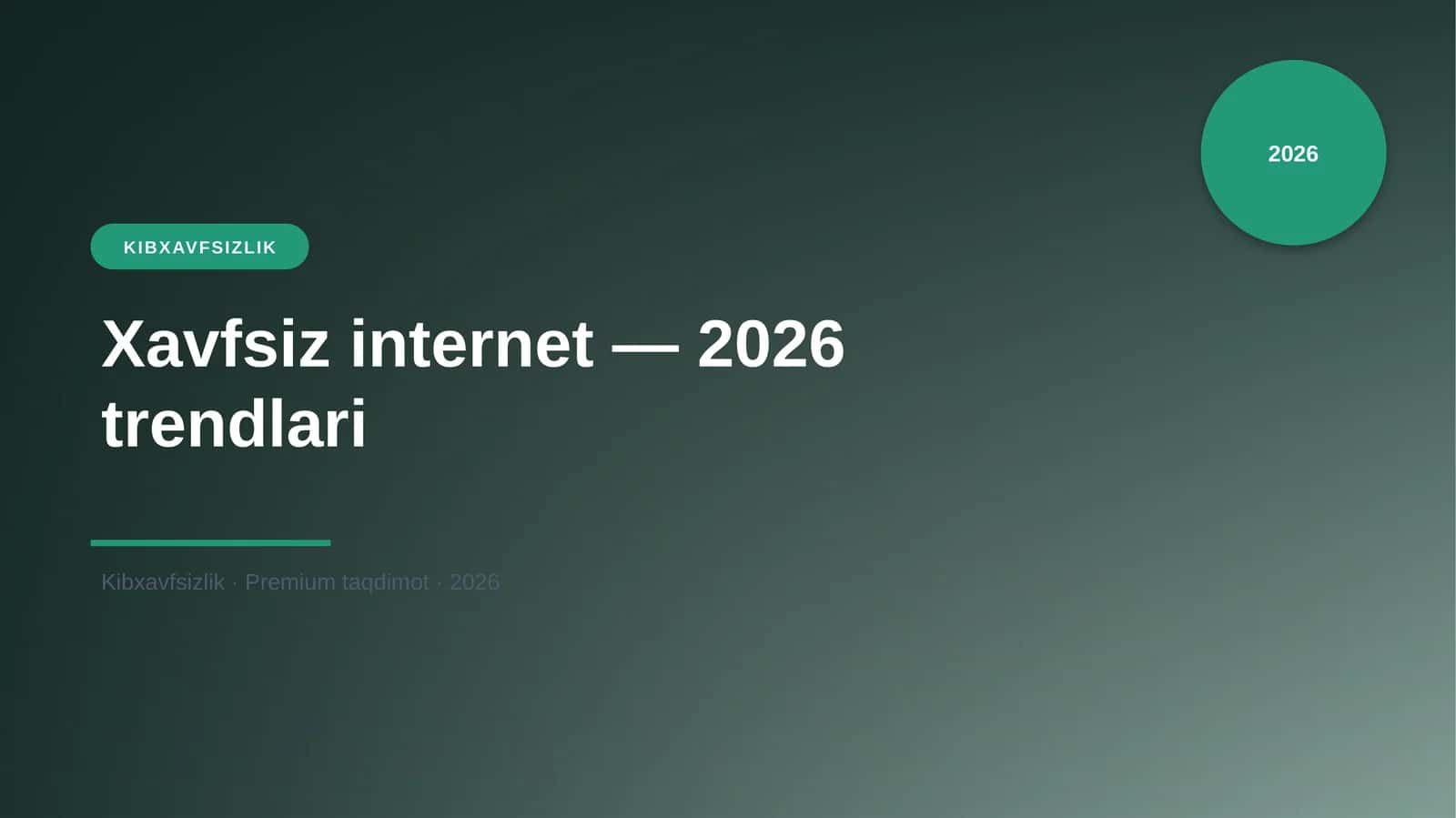 Xavfsiz internet — 2026 trendlari 1