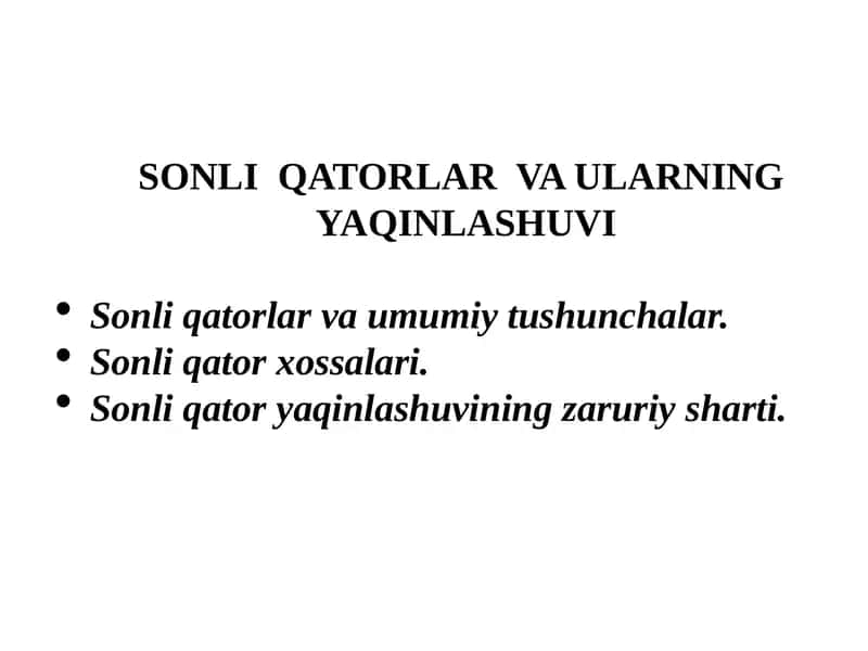 SONLI  QATORLAR  VA ULARNING  YAQINLASHUVI 1