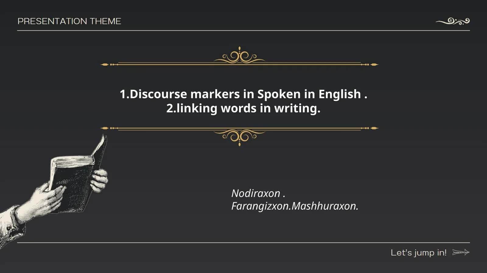 Discourse markers in Spoken English 1