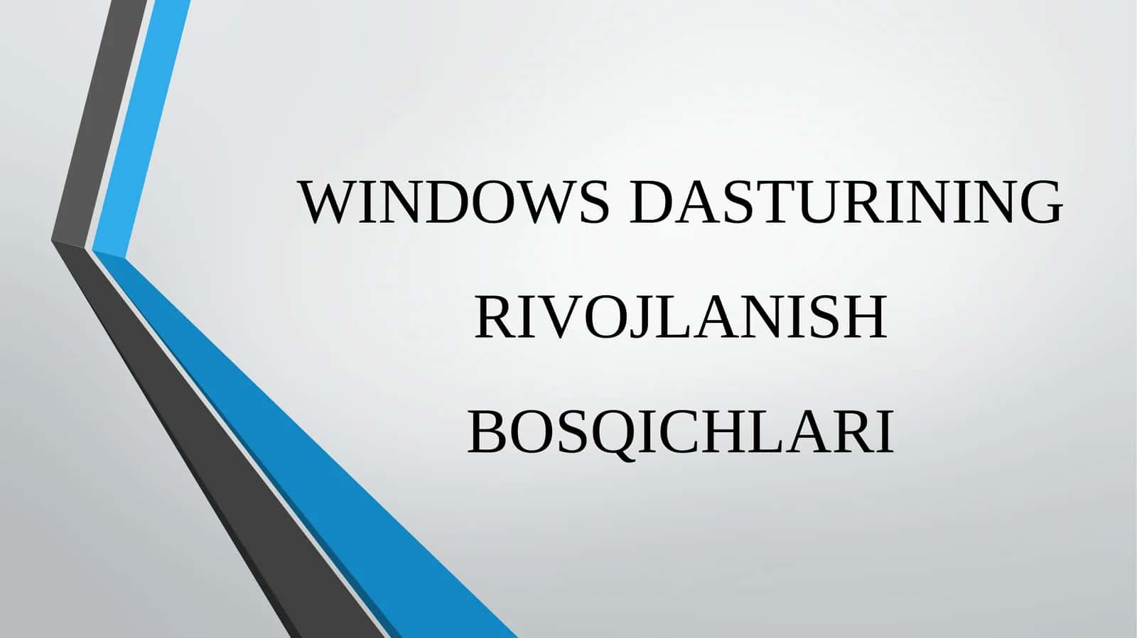 WINDOWS TIZIMINING RIVOJLANISH BOSQICHLARI 1