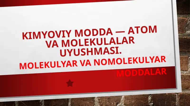 KIMYOVIY MODDA — AТOM VA MOLEKULALARUYUSHMASI 1