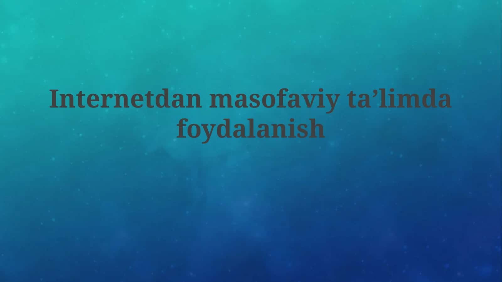 Internetdan masofaviy taʼlimda foydalanish 1