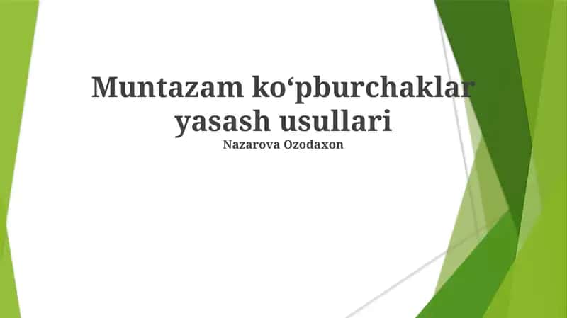 Muntazam ko‘pburchaklar yasash usullari 1