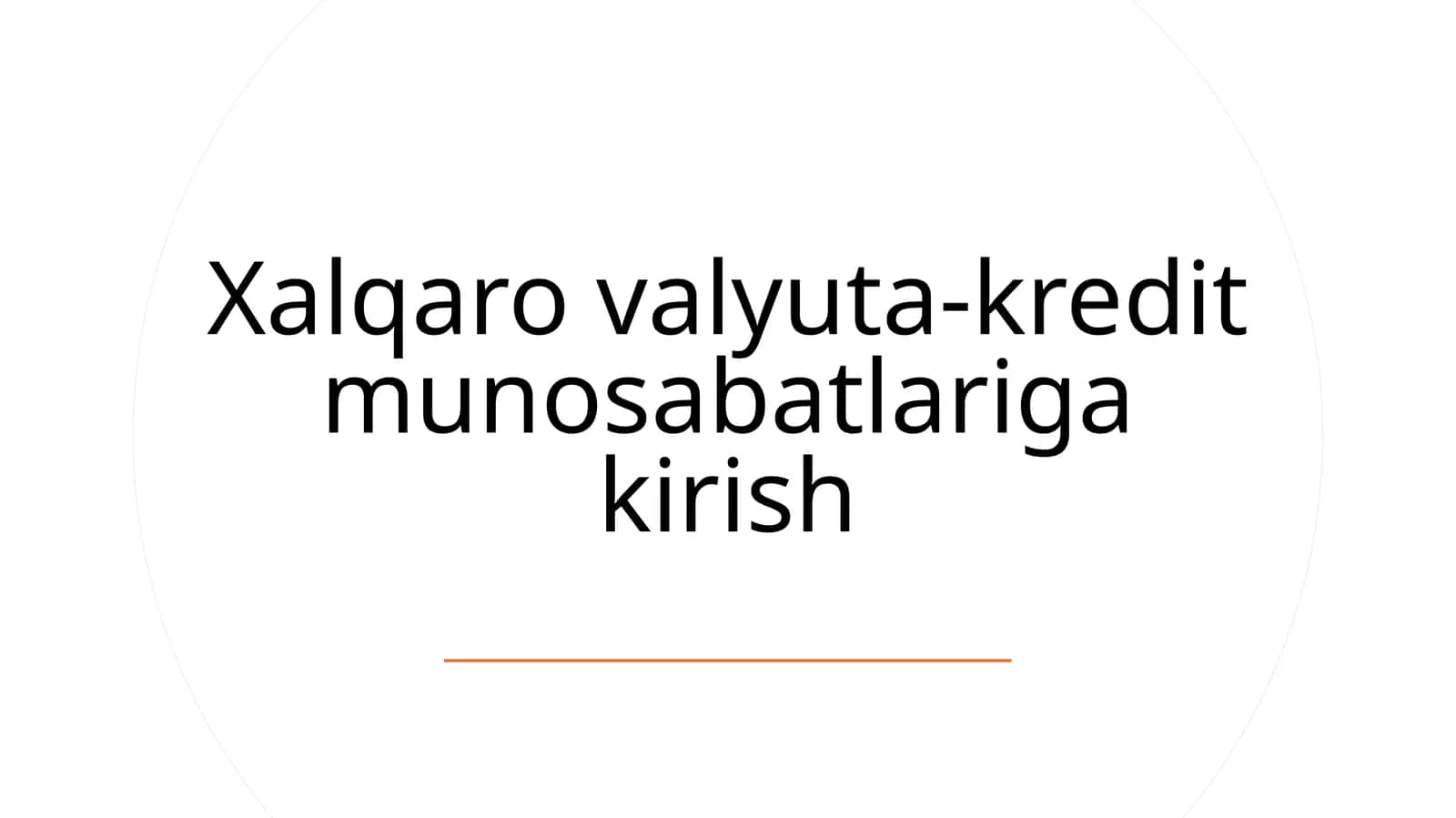 Xalqaro valyuta-kredit munosabatlariga kirish 1