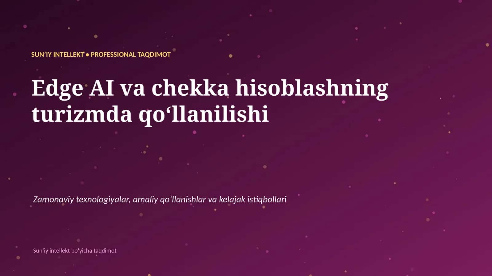 SUNʼIY INTELLEKT • PROFESSIONAL TAQDIMOT 1