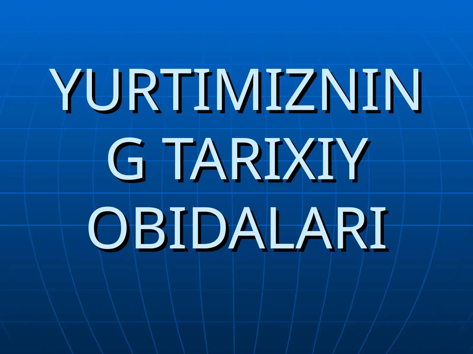 YURTIMIZNING TARIXIY OBIDALARI 1