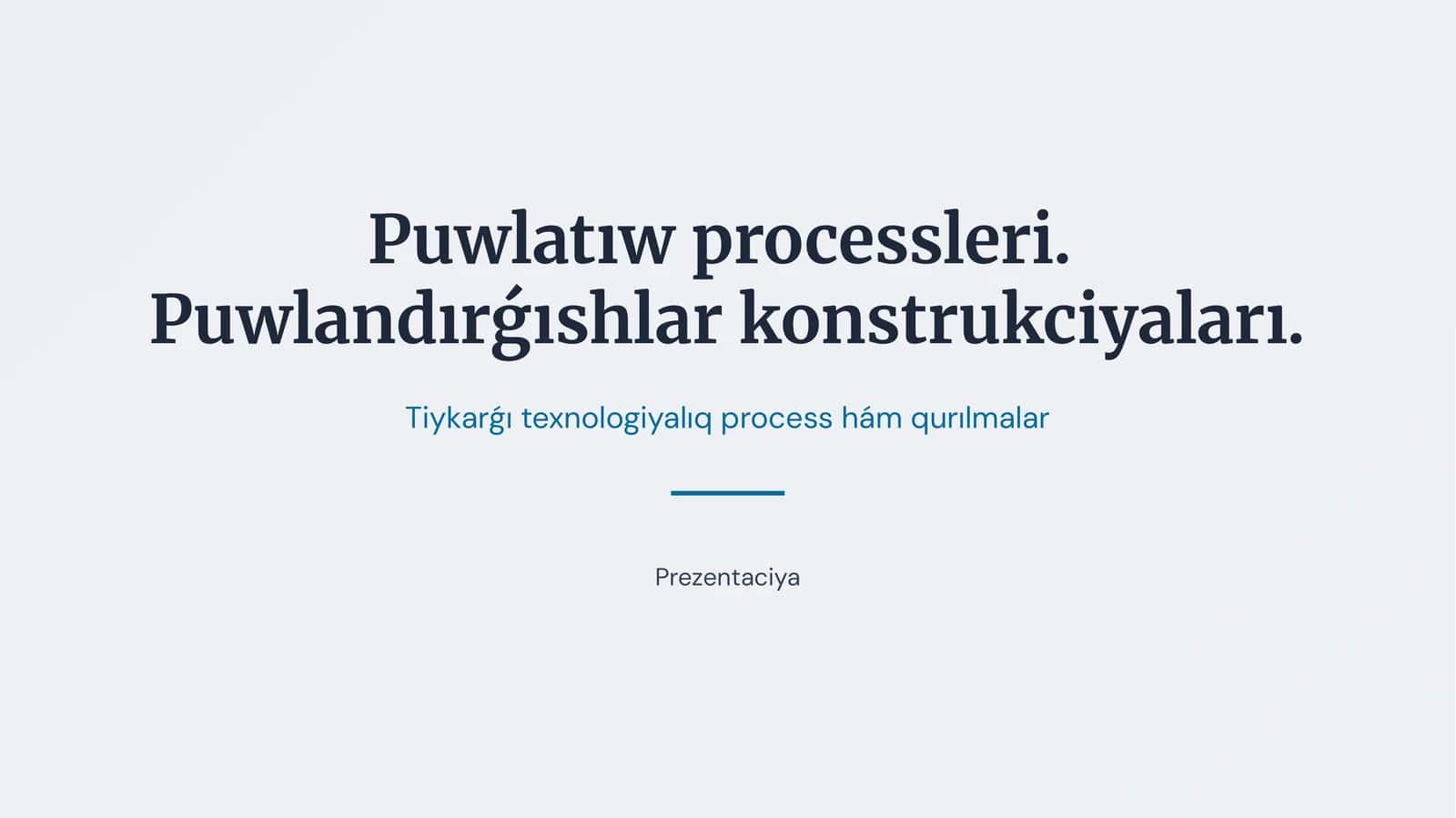 [Puwlatıw processleri.] 1