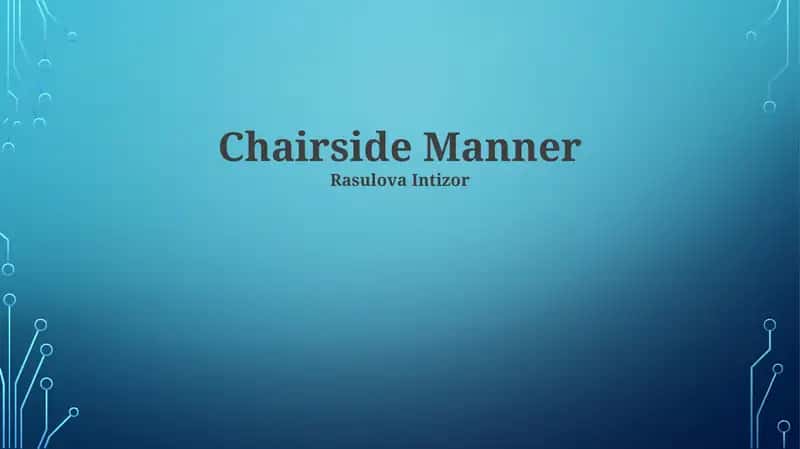 Chairside Manner 1