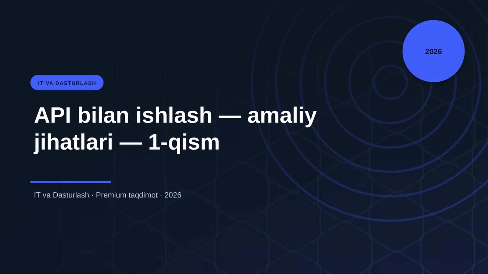 API bilan ishlash — amaliy jihatlari — 1-qism 1