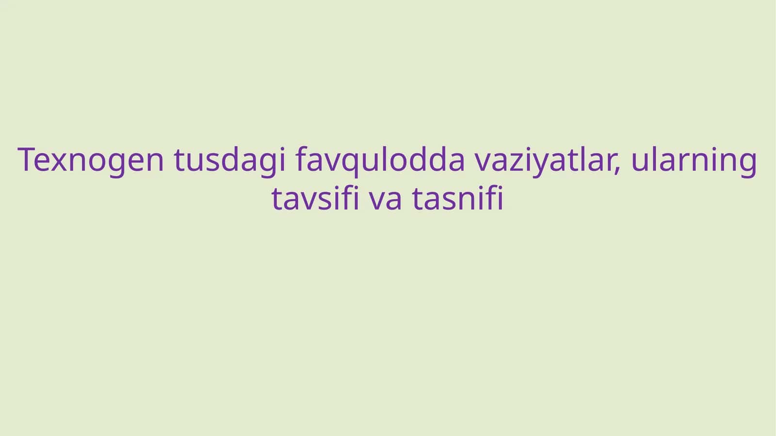 Texnogen tusdagi favqulodda vaziyatlar,ularning tavsifi va tasnifi. 1