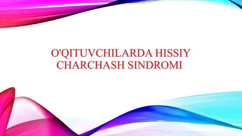 O'qituvchilarda hissiy charchash sindromi 1