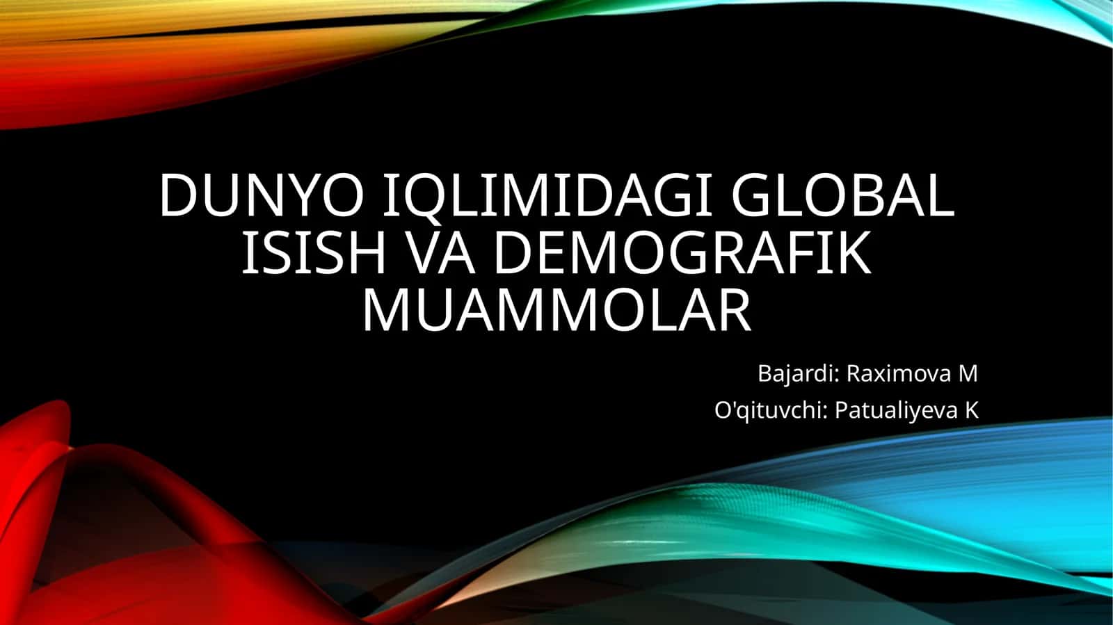 Dunyo iqlimidagi global isish va demografik muammolar 1
