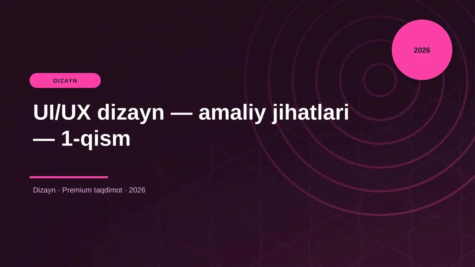 UI/UX dizayn — amaliy jihatlari — 1-qism 1