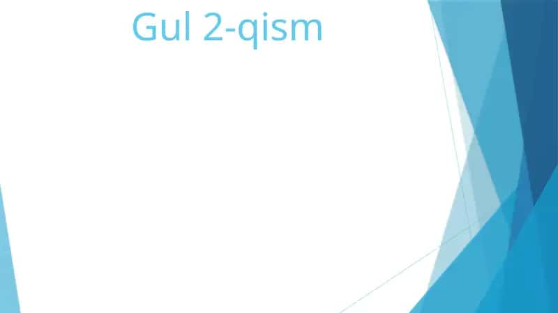 Gul 2-qism 1