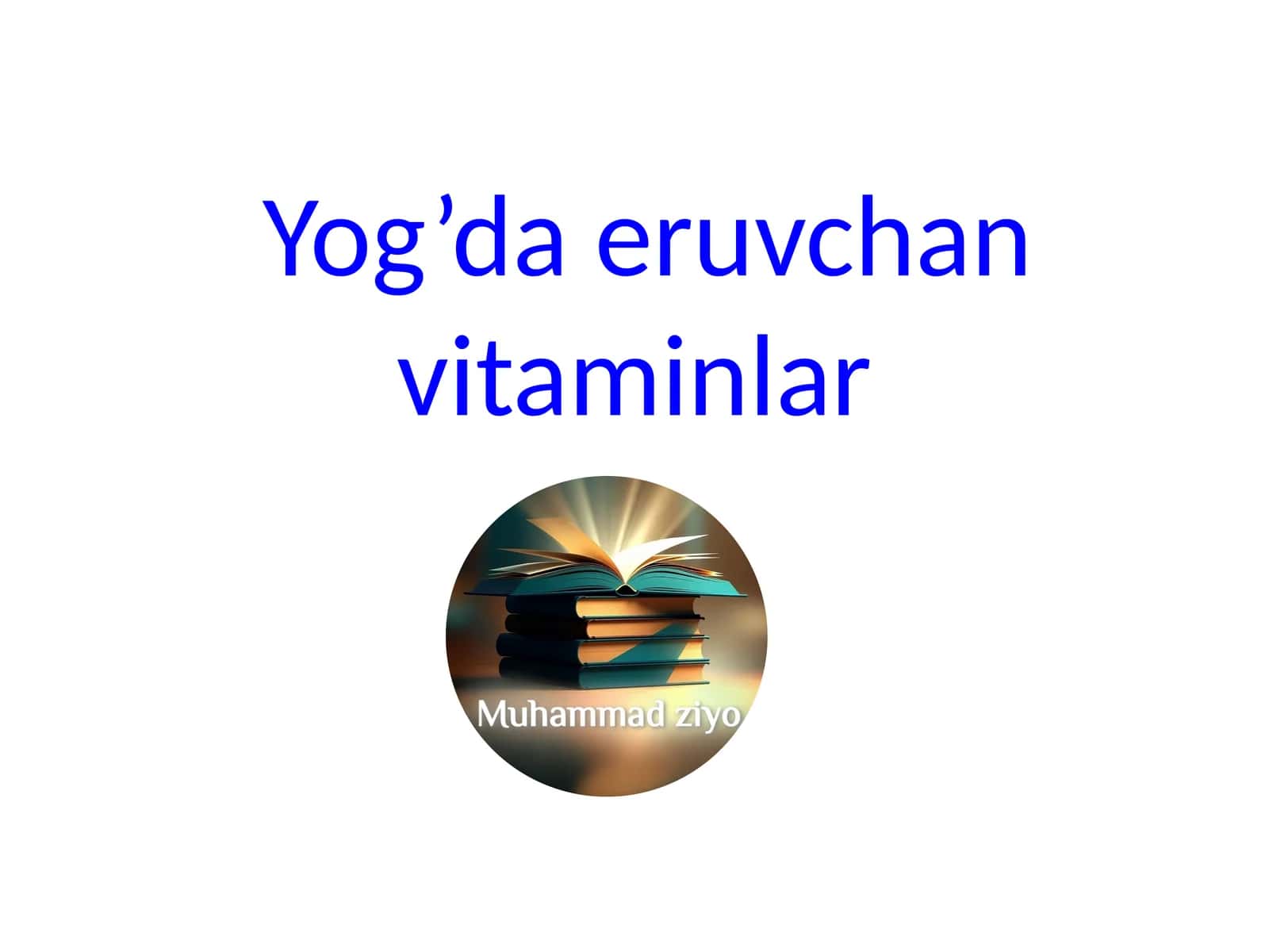 Yog’da eruvchan vitaminlar 1