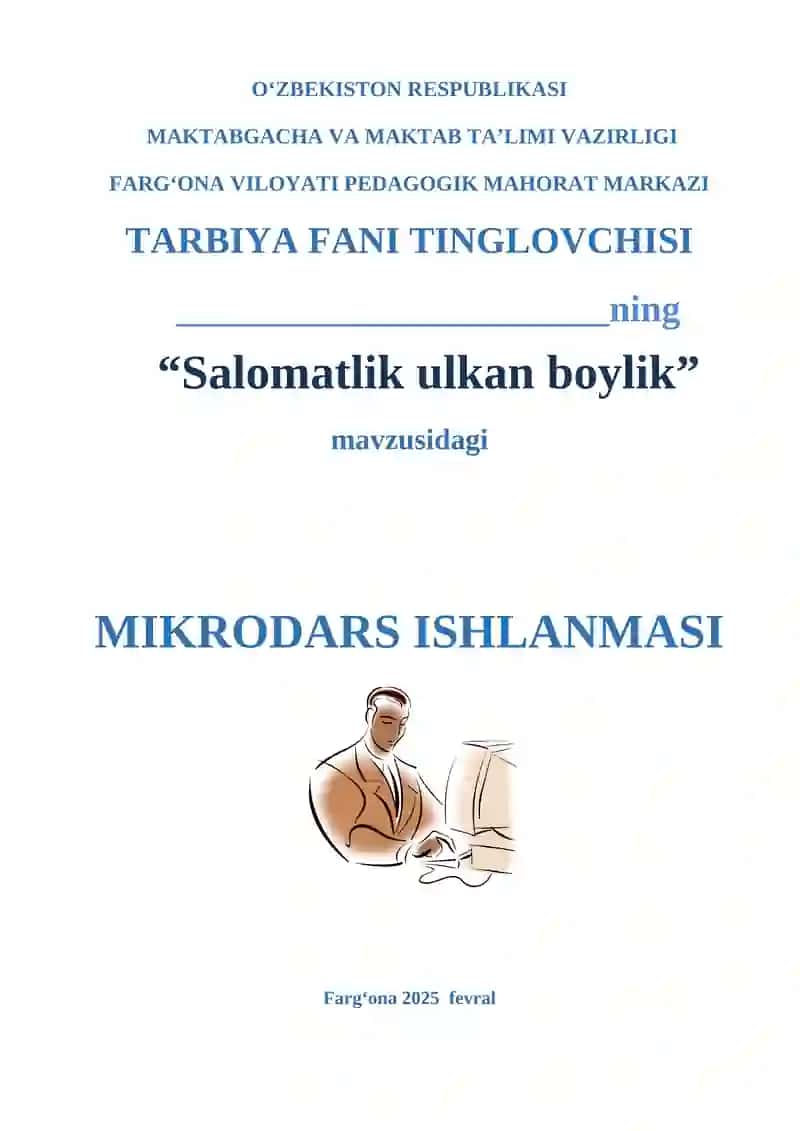 “Salomatlik ulkan boylik” Mikrodars Ishlanmasi