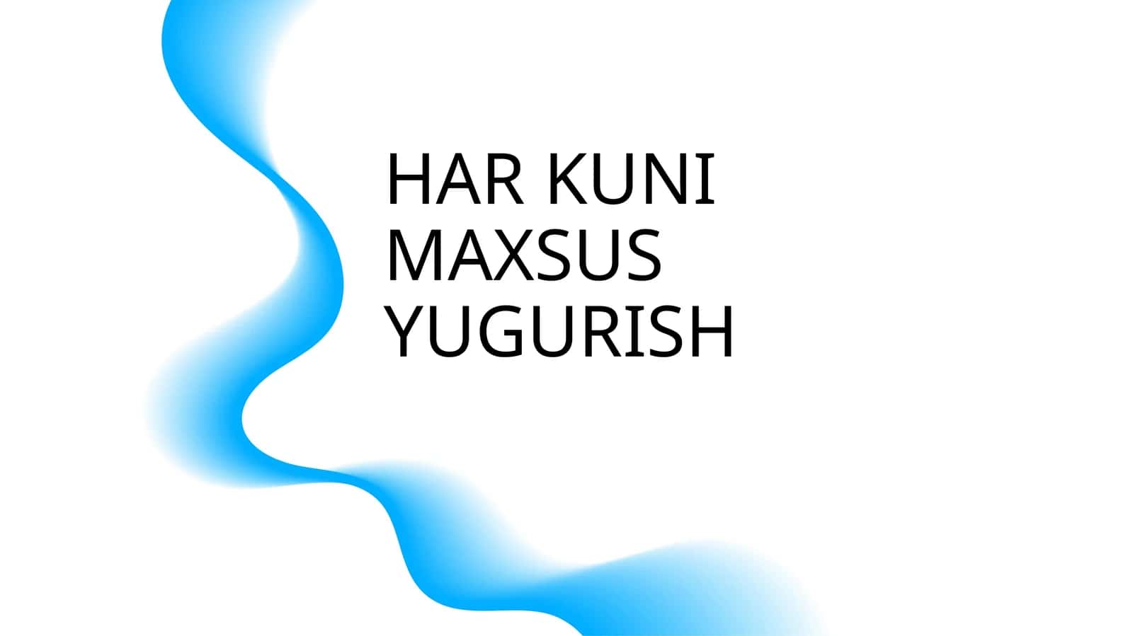 HAR KUNI MAXSUS YUGURISH 1