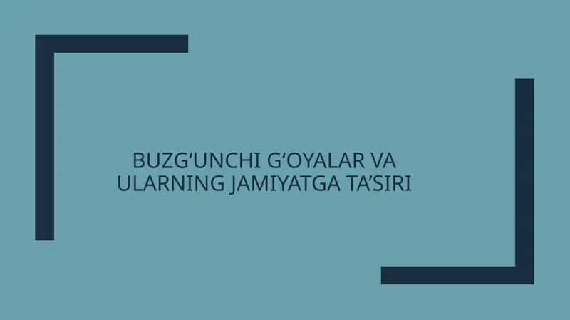 Buzg‘unchi G‘oyalar va Ularning Jamiyatga Ta’siri 1