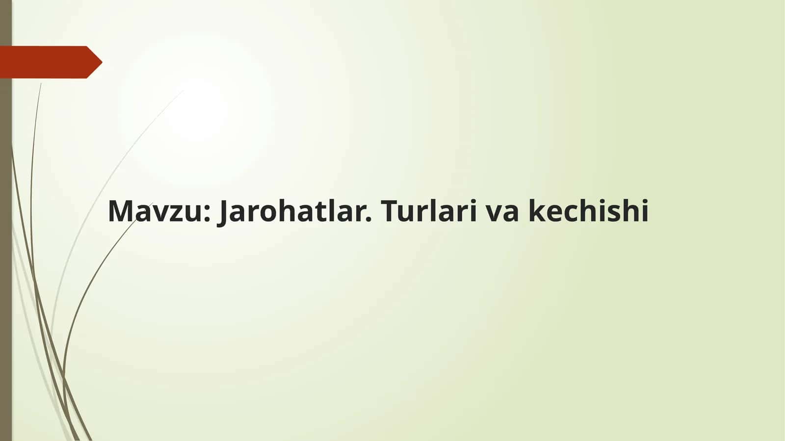 Jarohatlar.Turlari va kechishi 1