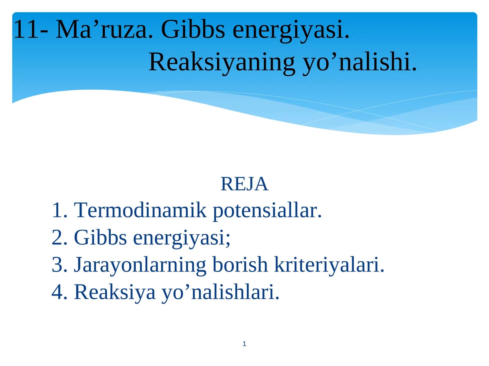 Gibbs energiyasi.Reaksiyaning yo’nalishi 1