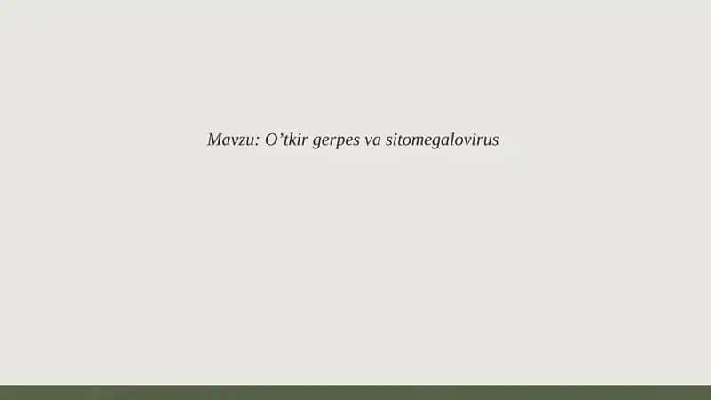 Oʼtkir gerpes va sitomegalovirus 1