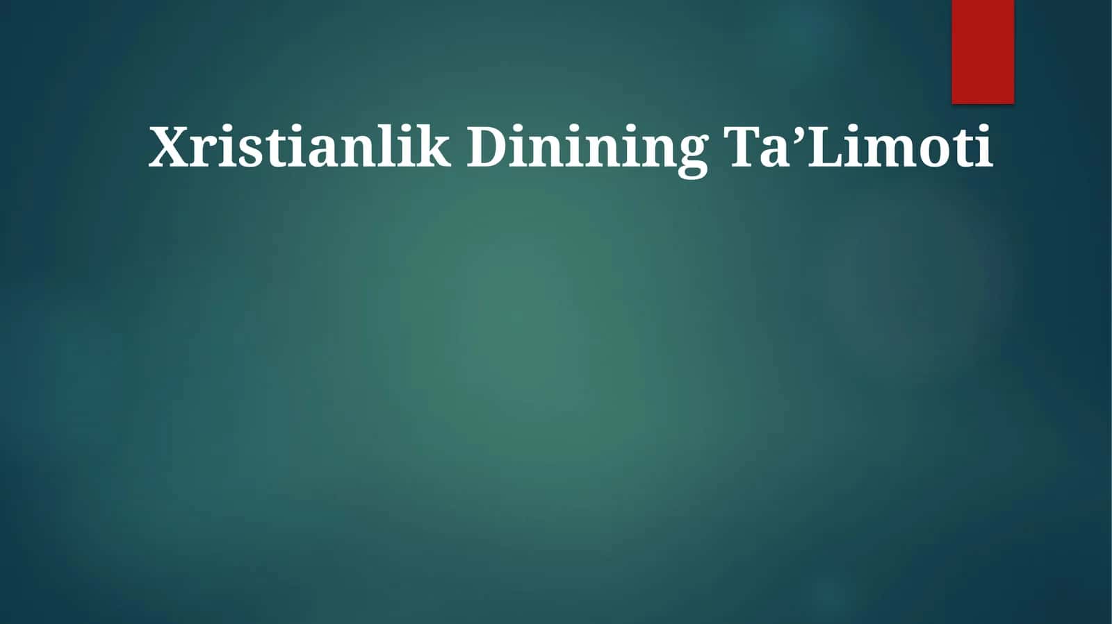 Xristianlik Dinining TaʼLimoti 1
