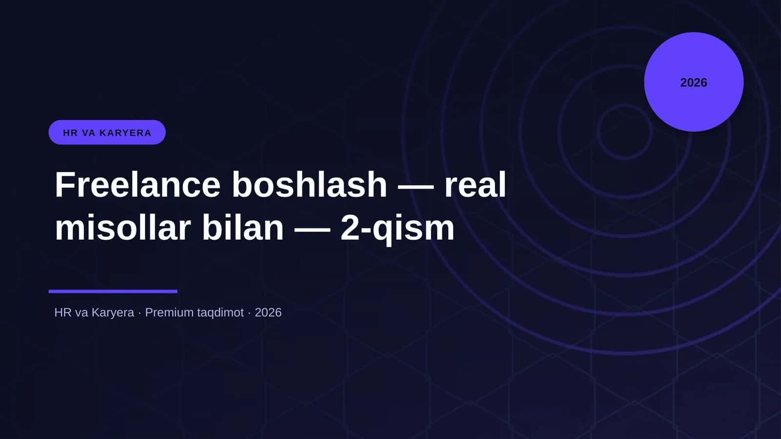 Freelance boshlash — real misollar bilan — 2-qism 1