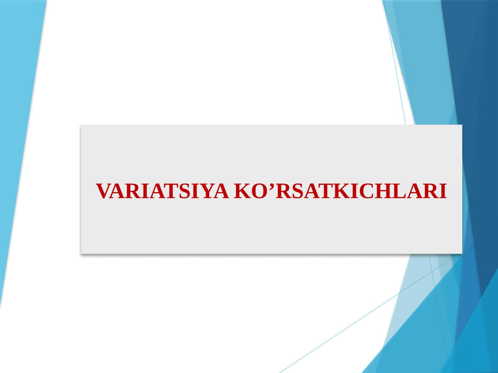 VARIATSIYA KO’RSATKICHLARI 1