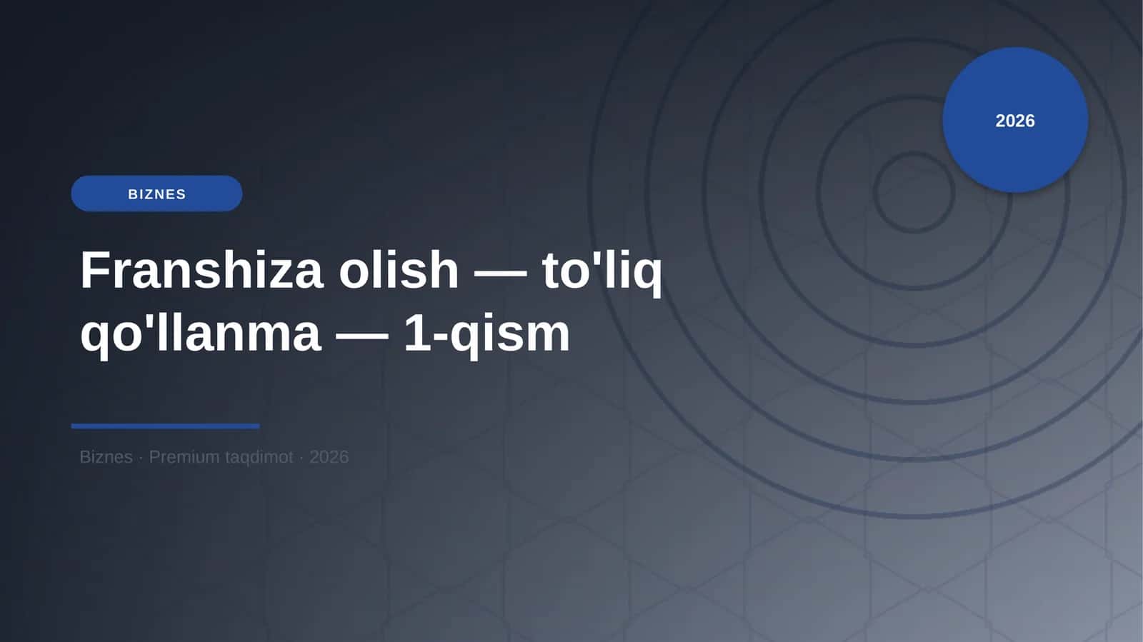 Franshiza olish — to'liq qo'llanma — 1-qism 1