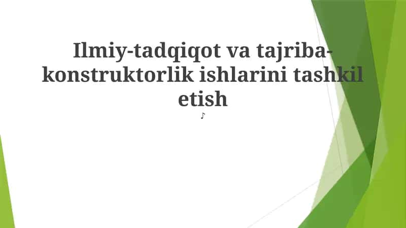 Ilmiy-tadqiqot va tajriba-konstruktorlik ishlarini tashkil etish 1
