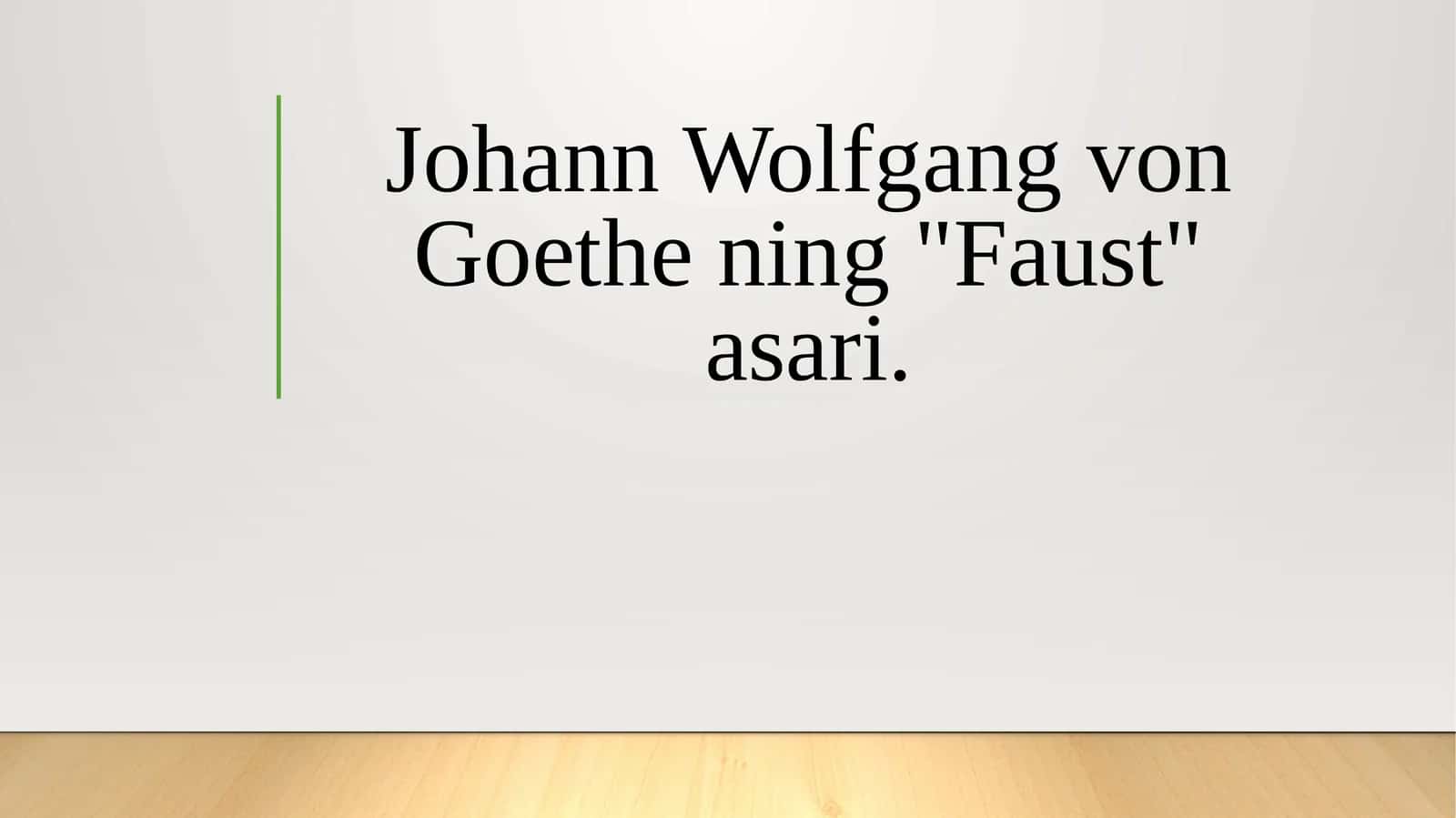 Johann Wolfgang von Goethe ning "Faust" asari. 1