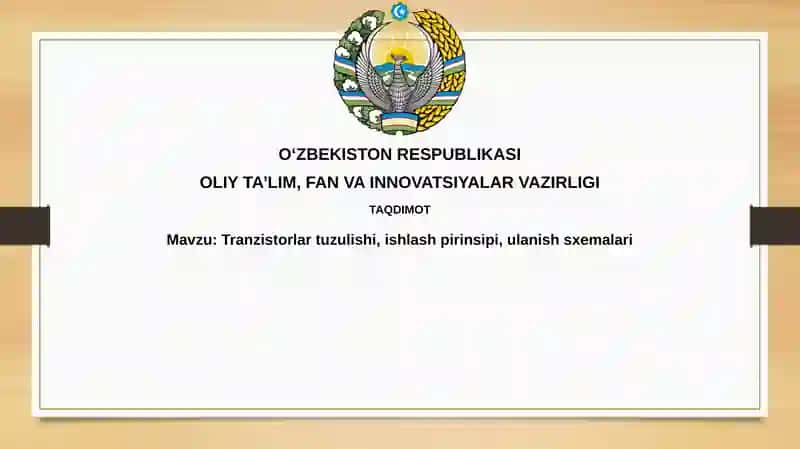 Tranzistorlartuzulishi,ishlashpirinsipi,ulanishsxemalari